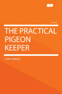 The Practical Pigeon Keeper