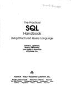 The Practical SQL Handbook: Using Structured Query Language