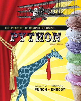 The Practice of Computing Using Python - Punch, William, and Enbody, Richard