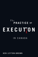 The Practice of Execution in Canada
