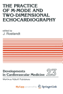 The Practice of M-Mode and Two-Dimensional Echocardiography
