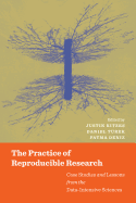 The Practice of Reproducible Research: Case Studies and Lessons from the Data-Intensive Sciences