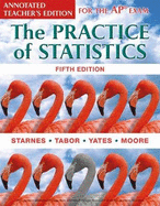 The Practice of Statistics for the AP� Exam, Teacher's Edition