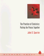 The Practice of Statistics: Putting the Pieces Together
