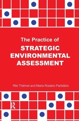 The Practice of Strategic Environmental Assessment - Therivel, Riki