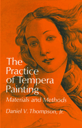 The Practice of Tempera Painting: Materials and Methods