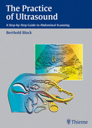The Practice of Ultrasound: A Step-by-step Teaching Guide
