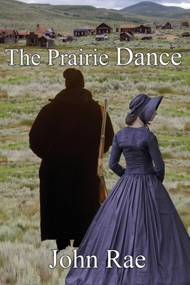 The Prairie Dance - Rae, John