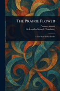 The Prairie Flower