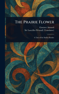 The Prairie Flower