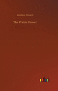 The Prairie Flower