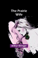 The Prairie Wife