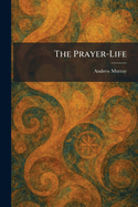 The Prayer Life