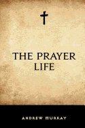 The Prayer Life