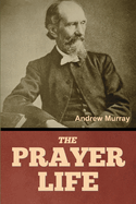 The Prayer Life