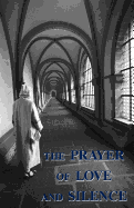 The Prayer of Love and Silence