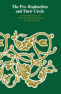 The Pre-Raphaelites and Their Circle - Lang, Cecil y (Editor)