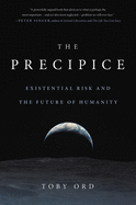 The Precipice: Existential Risk and the Future of Humanity