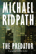 The Predator: A Gripping Financial Thriller