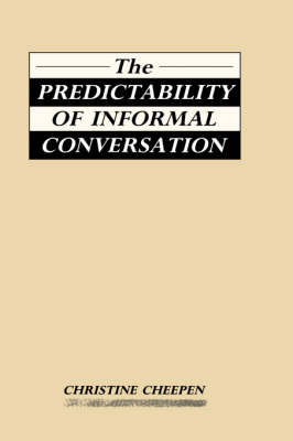 The Predictability of Informal Conversation - Cheepen, Christine