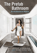 The Prefab Bathroom: An Architectural History