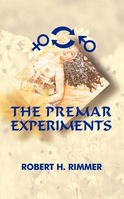 The Premar Experiments - Rimmer, Robert H (Preface by)