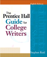 The Prentice Hall Guide for College Writers