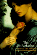 The Preraphaelites: Romance and Realism