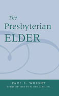 The Presbyterian Elder, Newly Revised