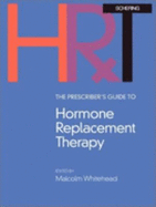 The Prescriber's Guide to Hormone Replacement Therapy