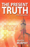 The Present Truth: Thoughts of a Musing Christian
