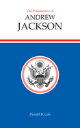 The Presidency of Andrew Jackson