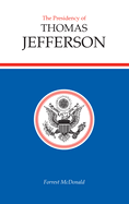 The Presidency of Thomas Jefferson