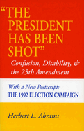 'the President Has Been Shot': Confusion, Disability, and the 25th Amendment