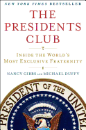The Presidents Club: Inside the World's Most Exclusive Fraternity