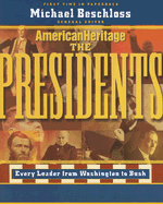 The Presidents: Every Leader from Washington to Bush