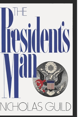 The President's Man - Guild, Nicholas