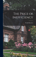 The Price of Inefficiency