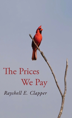 The Prices We Pay - Clapper, Rayshell E