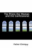 The Priest the Woman and the Confessional
