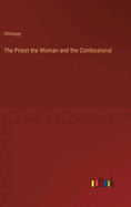 The Priest the Woman and the Confessional
