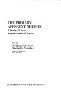 The Primary Afferent Neuron: A Survey of Recent Morpho-Functional Aspects