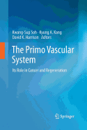 The Primo Vascular System: Its Role in Cancer and Regeneration