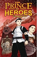 The Prince of Heroes, Chapter II