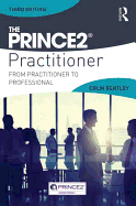 The PRINCE2 Practitioner: From Practitioner to Professional