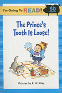 The Prince's Tooth Is Loose