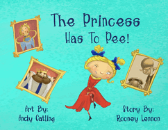 The Princess has to Pee!