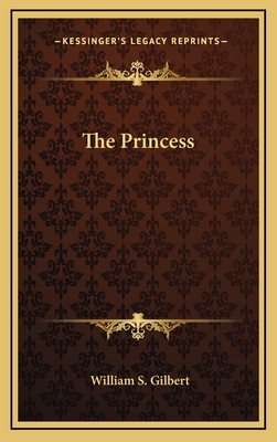 The Princess - Gilbert, William S