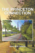 The Princeton Connection - Callahan, John (Jack)