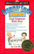 The Princeton Review Grammar Smart Junior: Good Grammar Made Easy